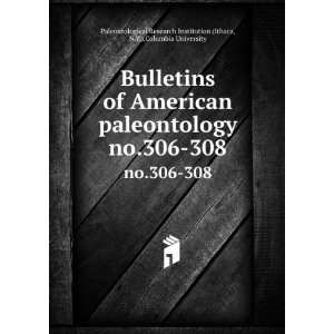  Bulletins of American paleontology. no.306 308 N.Y 