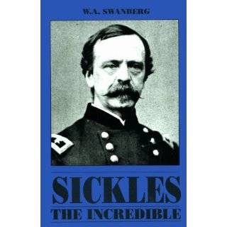   of Daniel Edgar Sickles by W. A. Swanberg (Paperback   Dec. 1991