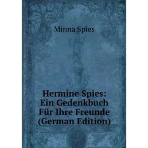   Gedenkbuch FÃ¼r Ihre Freunde (German Edition) Minna Spies Books