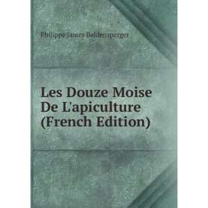 Les Douze Moise De Lapiculture (French Edition) Philippe James 