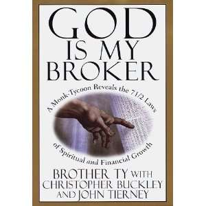 God Is My Broker  A Monk Tycoon Reveals the 7 1/2 Laws of 