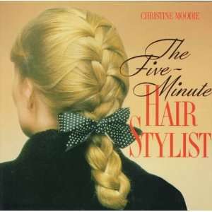  The Five Minute Hair Stylist [Hardcover] Christine Moodie Books