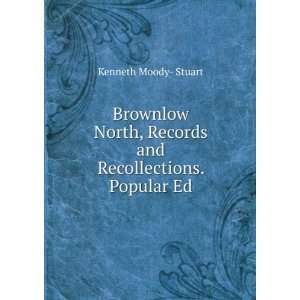   , Records and Recollections. Popular Ed Kenneth Moody  Stuart Books