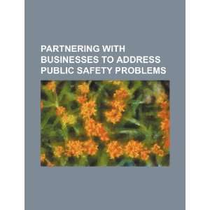  Partnering with businesses to address public safety 