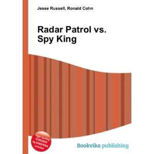  Radar Patrol vs. Spy King Ronald Cohn Jesse Russell 