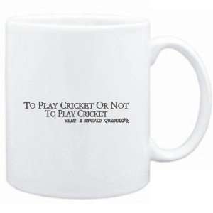 com Mug White  To play Cricket or not to play Cricket, what a stupid 
