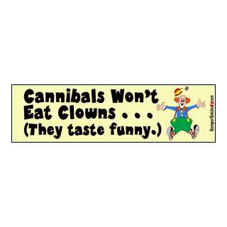 Cannibals dont eat clowns. They taste funny   Refrigerator Magnets 