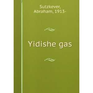  Yidishe gas Abraham, 1913  Sutzkever Books