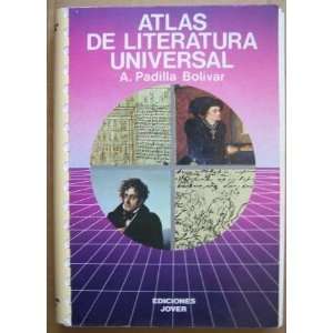  Atlas De Literatura Universal A. Padilla Bolivar Books