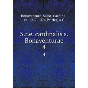  S.r.e. cardinalis s. Bonaventurae. 4 Saint, Cardinal, ca 