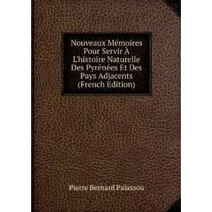   Et Des Pays Adjacents (French Edition) Pierre Bernard Palassou Books