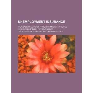  Unemployment insurance increased focus on program 