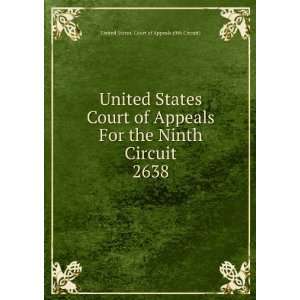  States Court of Appeals For the Ninth Circuit. 2638 United States 
