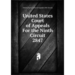  States Court of Appeals For the Ninth Circuit. 2847 United States 