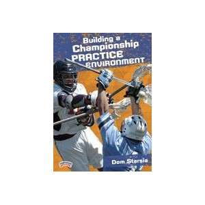Building a Championship Practice Environment  Sports 