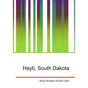  Hayti, South Dakota Ronald Cohn Jesse Russell Books