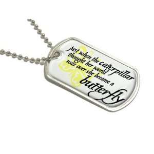  Caterpillar Became Butterfly   Military Dog Tag Keychain 