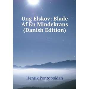    Blade Af En Mindekrans (Danish Edition) Henrik Pontoppidan Books