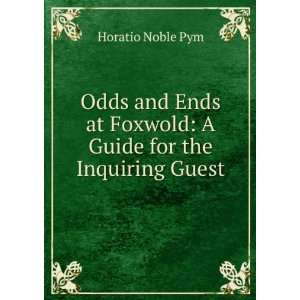   at Foxwold A Guide for the Inquiring Guest Horatio Noble Pym Books
