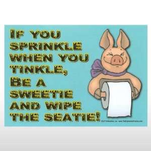  If You Sprinkle When You Tinkle Fun Sign Toys & Games