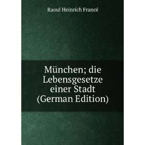   einer Stadt (German Edition) Raoul Heinrich FrancÃ© Books