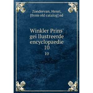  Winkler Prins geiÌ?llustreerde encyclopaedie. 10 Henri 