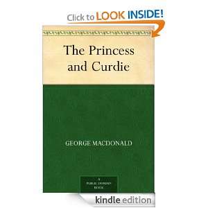 The Princess and Curdie George MacDonald  Kindle Store