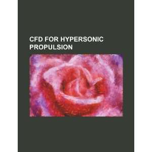  CFD for hypersonic propulsion (9781234331894) U.S 