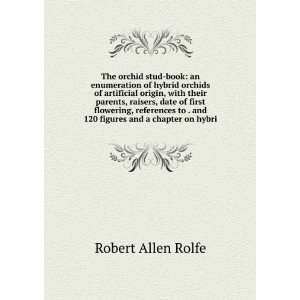   figures and a chapter on hybri Robert Allen Rolfe  Books