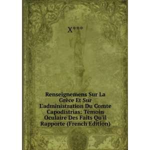   moin Oculaire Des Faits Quil Rapporte (French Edition) X*** Books