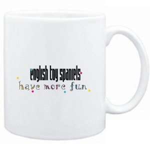  Mug White English Toy Spaniels have more fun Dogs Sports 