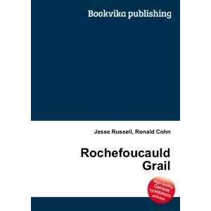  Rochefoucauld Grail Ronald Cohn Jesse Russell Books