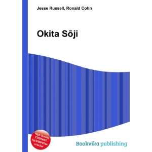  Okita SÅji Ronald Cohn Jesse Russell Books