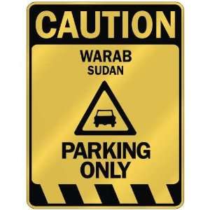     CAUTION WARAB PARKING ONLY  PARKING SIGN SUDAN