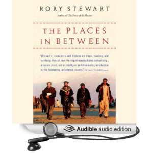    The Places in Between (Audible Audio Edition) Rory Stewart Books
