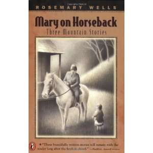   Horseback Three Mountain Stories [Paperback] Rosemary Wells Books