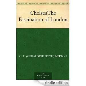ChelseaThe Fascination of London G. E. (Geraldine Edith) Mitton 