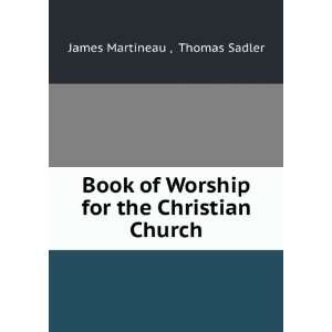  Book of Worship for the Christian Church Thomas Sadler 