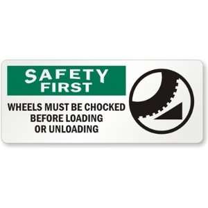 Safety First Wheels Must Be Chocked Before Loading Or Unloading (with 