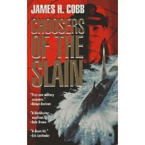  Choosers of the Slain James H. Cobb Books