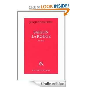 Saigon la Rouge (Vermillon) (French Edition) Jacques de Miribel 