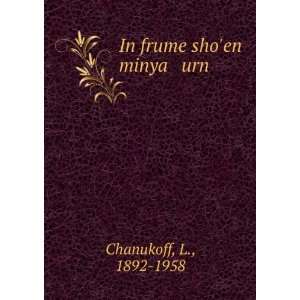  In frume shoen minya urn L., 1892 1958 Chanukoff Books