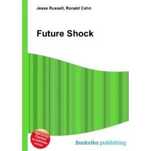  Future Shock Ronald Cohn Jesse Russell Books