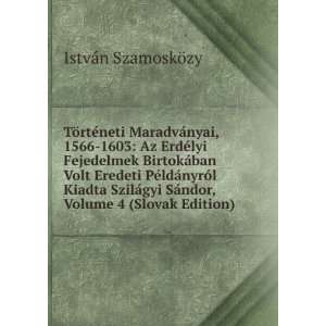   SÃ¡ndor, Volume 4 (Slovak Edition) IstvÃ¡n SzamoskÃ¶zy Books