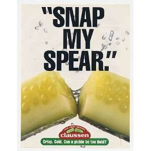  2000 Claussen Pickle Snap My Spear Print Ad (21004)
