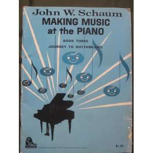   Music at the Piano Book Three John W. Schaum, Sigmund Spaeth Books