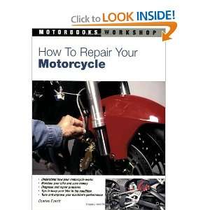 How to Repair Your Motorcycle (Motorbooks Workshop) [Paperback 