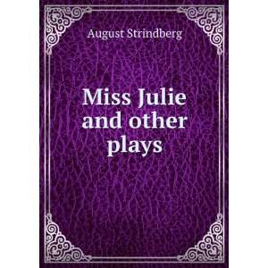  Miss Julie and other plays August Strindberg Books
