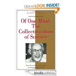 Of One Mind The Collectivization of Science (Masters of Modern 