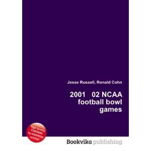  2001 02 NCAA football bowl games Ronald Cohn Jesse 